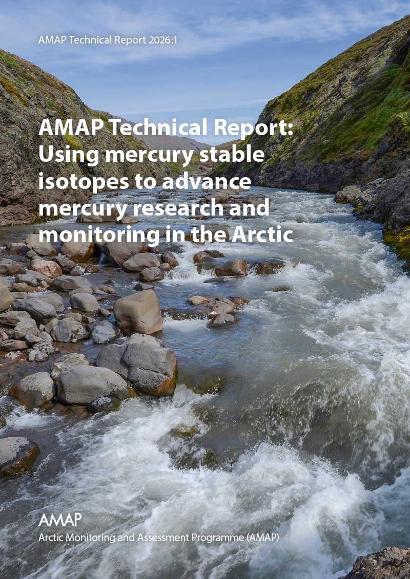 AMAP Technical Report: Using mercury stable isotopes to advance mercury research and monitoring in the Arctic