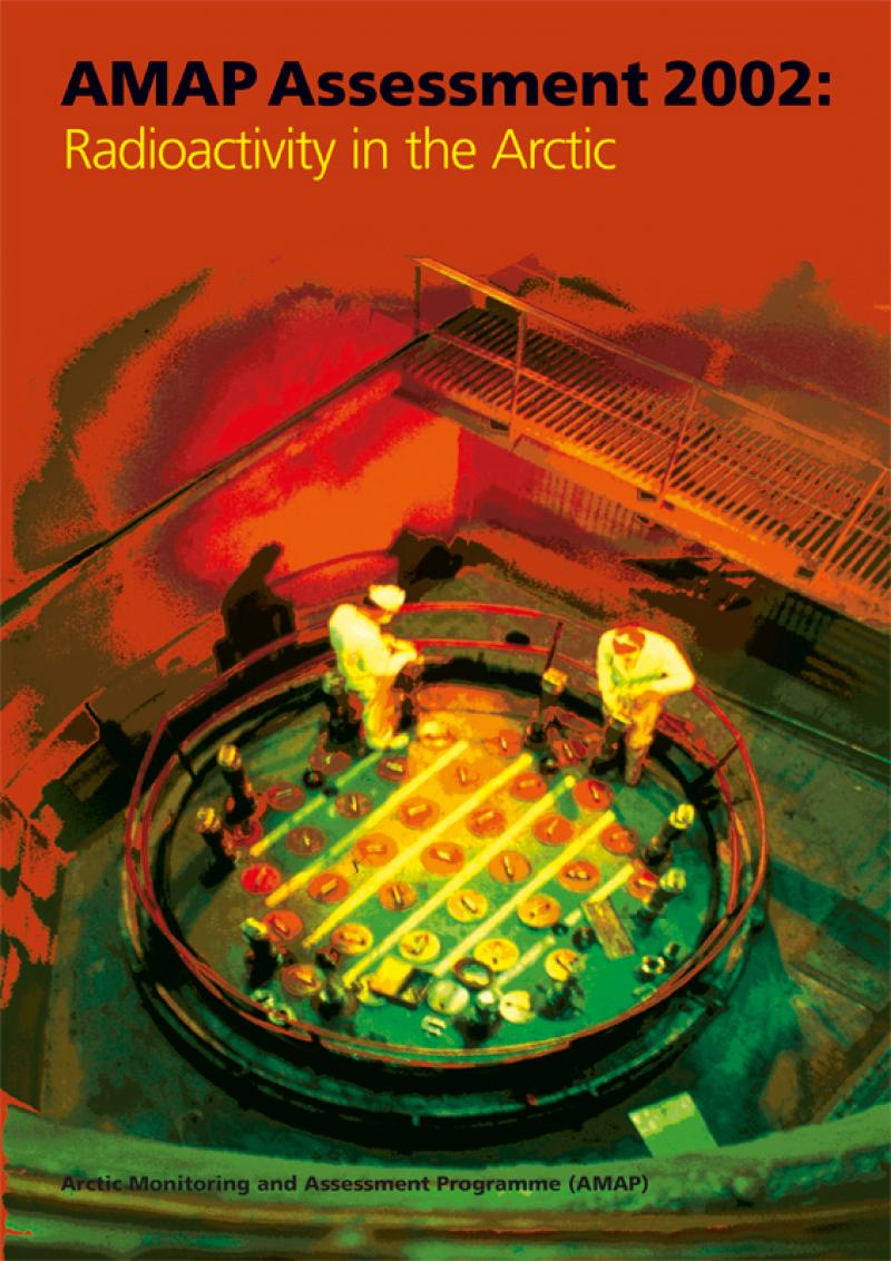 AMAP Assessment 2002: Radioactivity in the Arctic